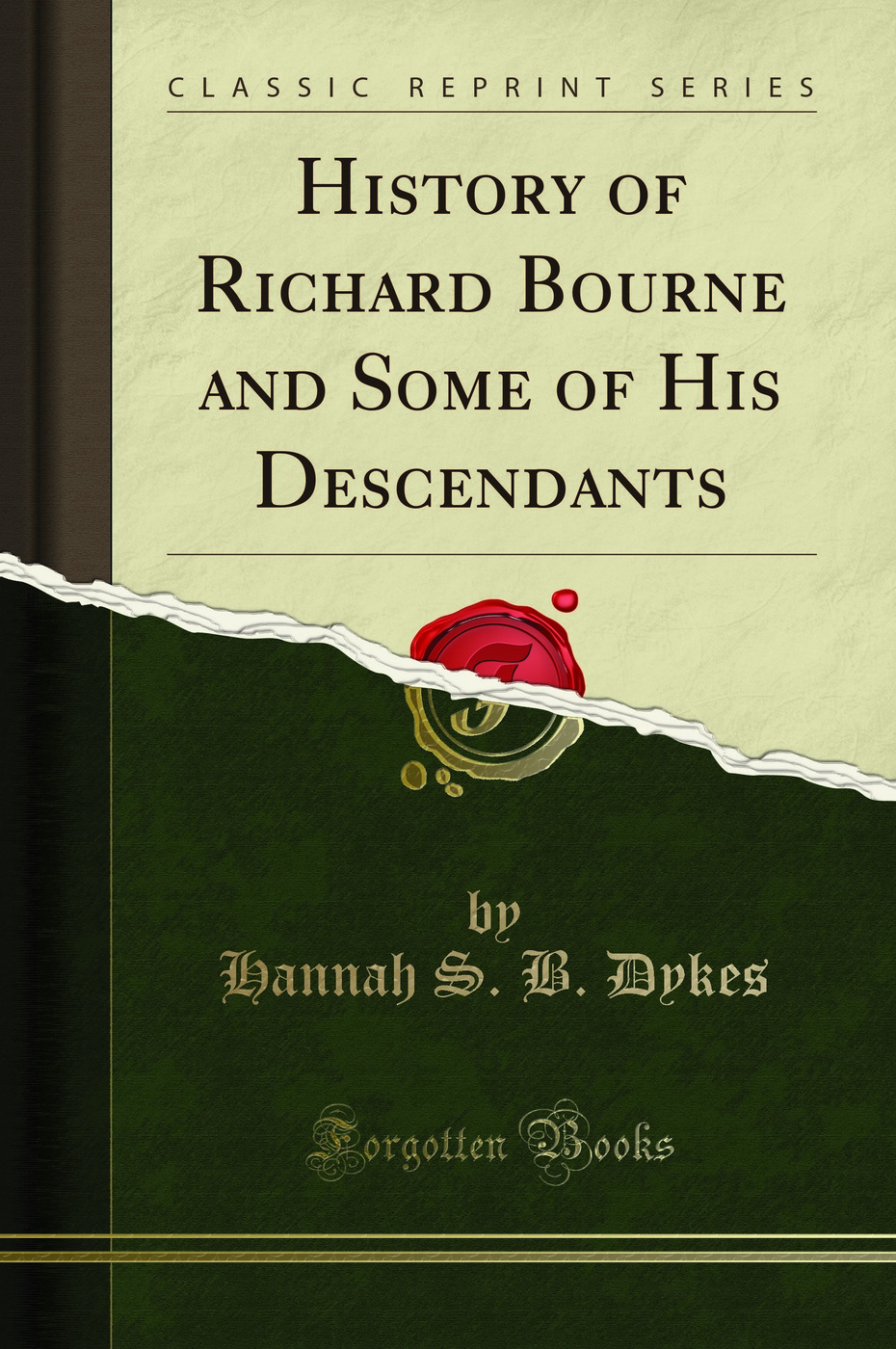 History of Richard Bourne and Some of His Descendants
